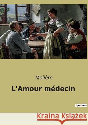 L'Amour médecin Molière 9782382747278