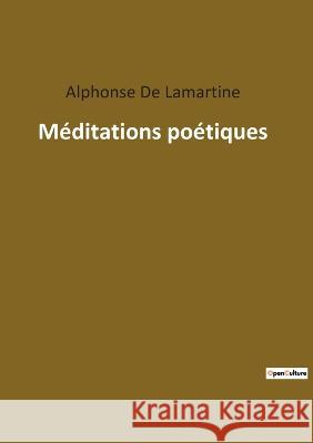 Méditations poétiques De Lamartine, Alphonse 9782382747360