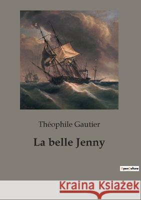 La belle Jenny Theophile Gautier   9782382747568 Culturea