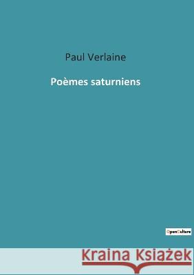 Poèmes saturniens Verlaine, Paul 9782382747698