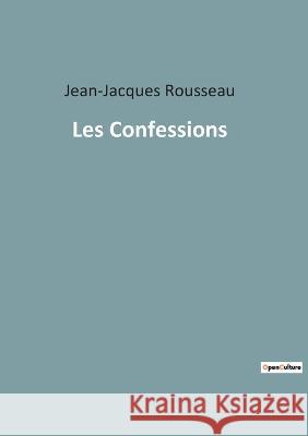 Les Confessions Jean-Jacques Rousseau 9782382748503