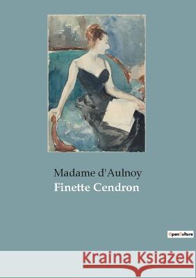 Finette Cendron Madame d'Aulnoy 9782382748770