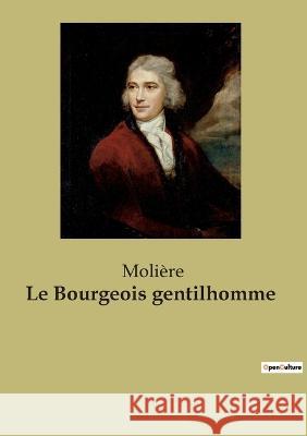 Le Bourgeois gentilhomme Moli?re 9782382748862