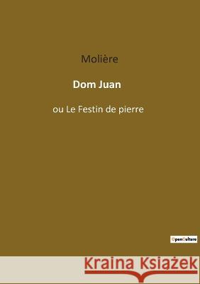 Dom Juan: ou Le Festin de pierre Moli?re 9782382748947