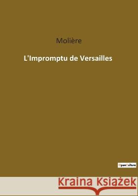 L\'Impromptu de Versailles Moli?re 9782382748978