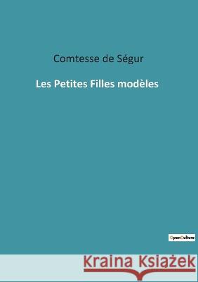 Les Petites Filles modèles Comtesse de Ségur 9782382749210 Culturea