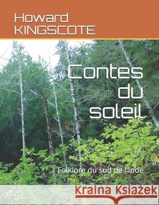 Contes du soleil: Folklore du sud de l'Inde Natesa Sastri, Howard Kingscote, Patrick Kunyima Lupumba 9782383370611