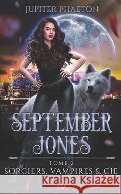 Sorciers, Vampires et Cie Jupiter Phaeton 9782384010714 Jupiter Phaeton Editions