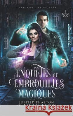 Trahison ensorcelée Olivia Billington, Jupiter Phaeton 9782384011094 Jupiter Phaeton Editions
