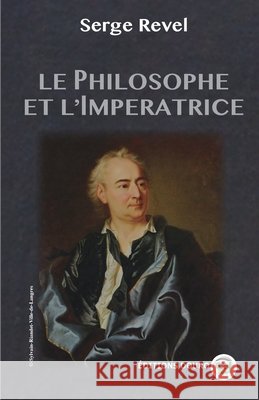 Le Philosophe et l'Impératrice Revel, Serge 9782384060450