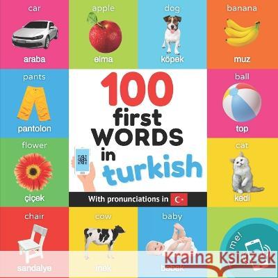 100 first words in turkish: Bilingual picture book for kids: english / turkish with pronunciations Yukismart   9782384120161 Yukibooks