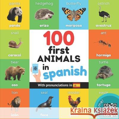 100 first animals in spanish: Bilingual picture book for kids: english / spanish with pronunciations Yukibooks 9782384121571 Yukibooks