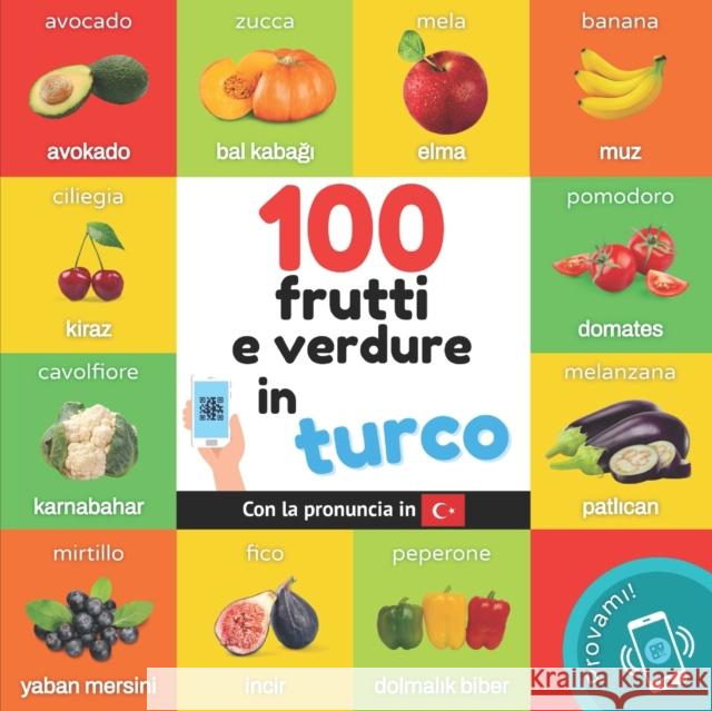100 frutti e verdure in turco: Libro illustrato bilingue per bambini: italiano / turco con pronuncia Yukismart   9782384129270 Yukibooks