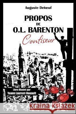Propos de O.L. Barenton, confiseur: edition 2023 illustree Auguste Detoeuf   9782384370153