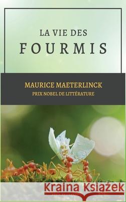 La vie des Fourmis Maurice Maeterlinck 9782384554003