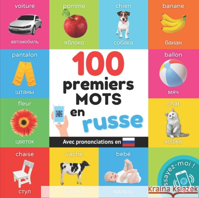 100 premiers mots en russe: Imagier bilingue pour enfants: francais / russe avec prononciations Yukismart 9782384572052 Yukibooks