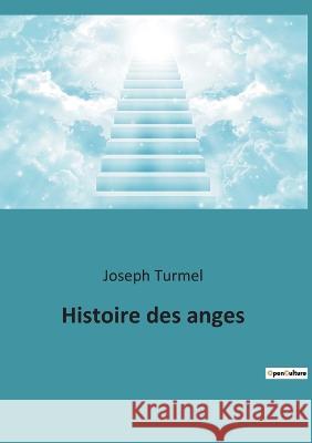 Histoire des anges Joseph Turmel 9782385080143 Culturea