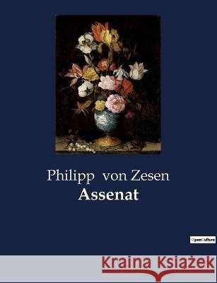 Assenat Philipp Von Zesen 9782385080150 Culturea