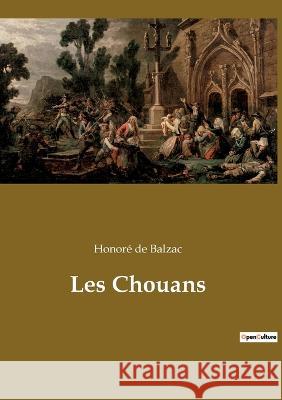 Les Chouans Honore de Balzac   9782385080310 Culturea