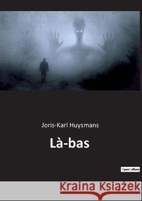 Là-bas Huysmans, Joris Karl 9782385081430 Culturea