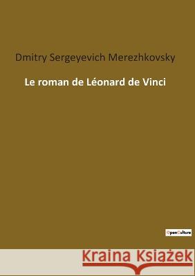 Le roman de Léonard de Vinci Saratovski I Gosudarstvenny I Universitet Im Ng Chernyshevsk 9782385082147 Culturea