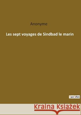 Les sept voyages de Sindbad le marin Anonyme 9782385083021