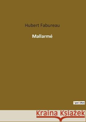 Mallarmé Fabureau, Hubert 9782385083205 Culturea