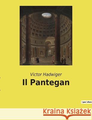 Il Pantegan Victor Hadwiger 9782385083373