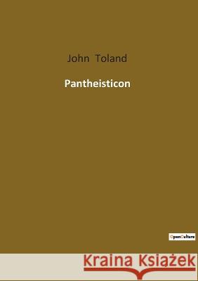 Pantheisticon John Toland 9782385083472