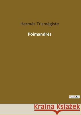 Poimandrès Trismégiste, Hermès 9782385083595 Culturea