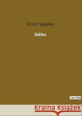 Stèles Victor Segalen 9782385083878 Culturea