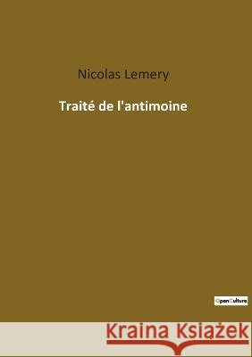 Traité de l'antimoine Lemery, Nicolas 9782385084011 Culturea