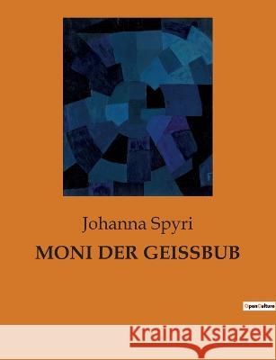 Moni Der Geissbub Johanna Spyri 9782385084547 Culturea