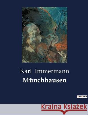 Münchhausen Karl Immermann 9782385084608