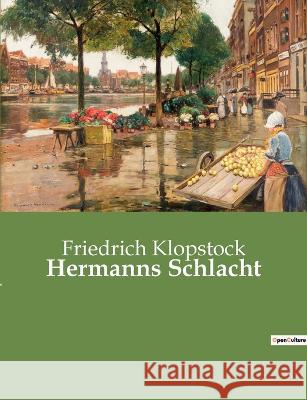 Hermanns Schlacht Friedrich Klopstock 9782385084776