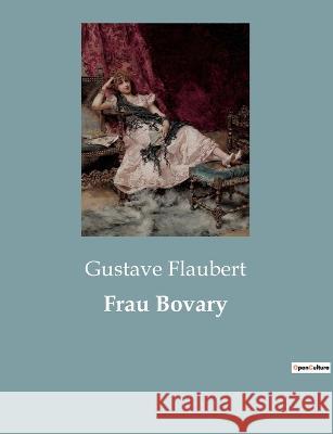 Frau Bovary Gustave Flaubert 9782385084936