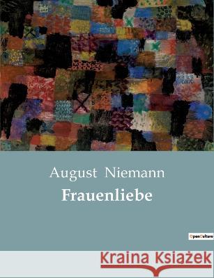 Frauenliebe August Niemann 9782385084981 Culturea