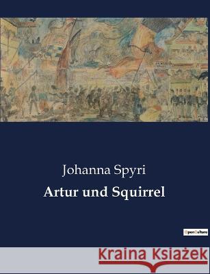 Artur und Squirrel Johanna Spyri 9782385085797 Culturea