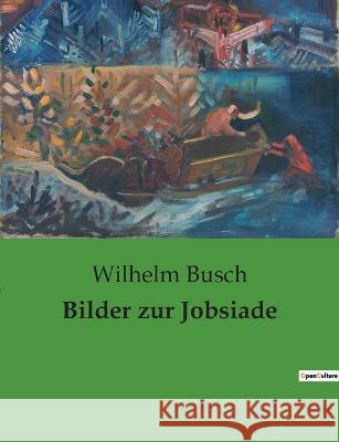Bilder zur Jobsiade Wilhelm Busch 9782385085902 Culturea