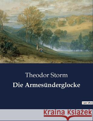 Die Armesünderglocke Storm, Theodor 9782385086091 Culturea