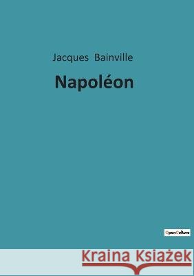 Napoléon Jacques Bainville 9782385086268