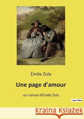 Une page d'amour: un roman d'Emile Zola Émile Zola 9782385087562 Culturea