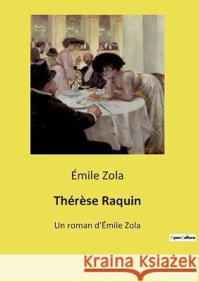 Thérèse Raquin: Un roman d'Émile Zola Émile Zola 9782385087654 Culturea