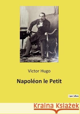 Napoléon le Petit Victor Hugo 9782385088262 Culturea
