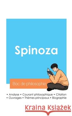 R?ussir son Bac de philosophie 2024: Analyse du philosophe Spinoza Spinoza 9782385097073