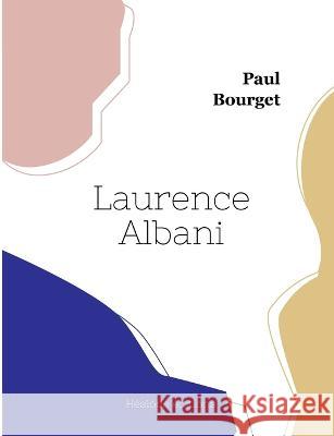 Laurence Albani Paul Bourget 9782385120160 Hesiode Editions