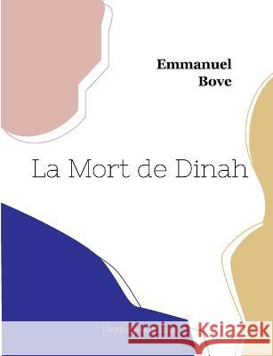 La Mort de Dinah Emmanuel Bove 9782385120221