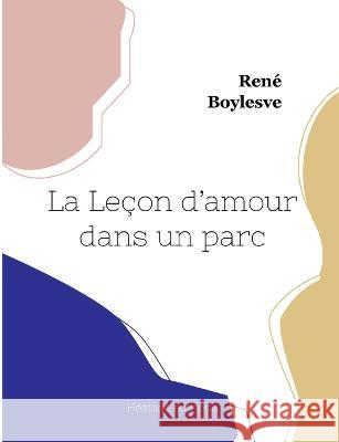 La Leçon d'amour dans un parc Boylesve, René 9782385120337 Hesiode Editions