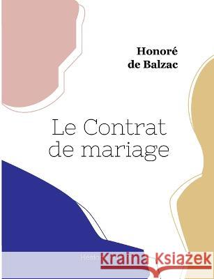 Le Contrat de mariage Honor? de Balzac 9782385120375 Hesiode Editions