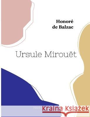 Ursule Mirouet Honore de Balzac   9782385120726 Hesiode Editions